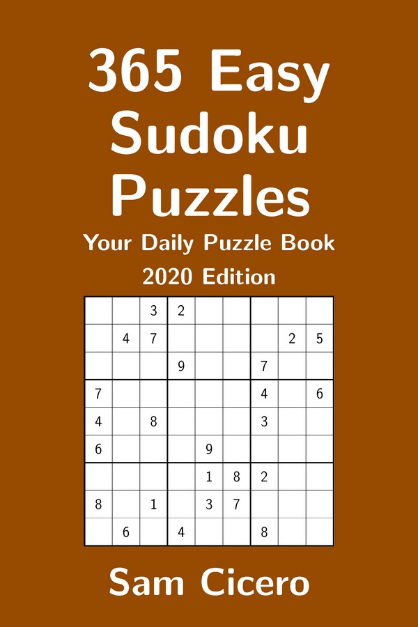 365 Easy Sudoku Puzzles: Your Daily Puzzle Book - 2020 Edition