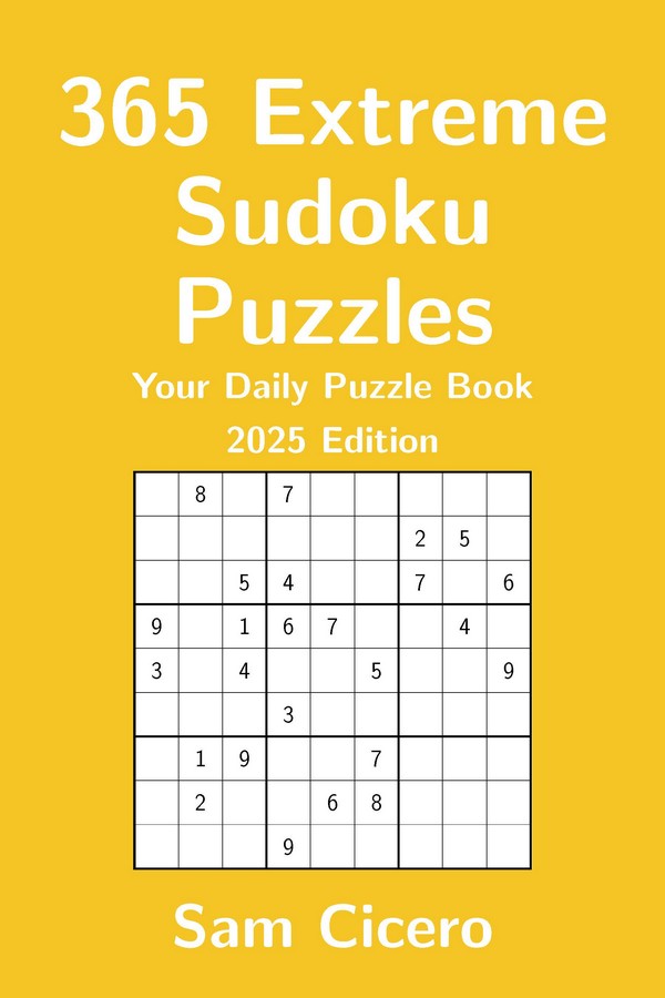 365 Extreme Sudoku Puzzles: Your Daily Puzzle Book - 2025 Edition