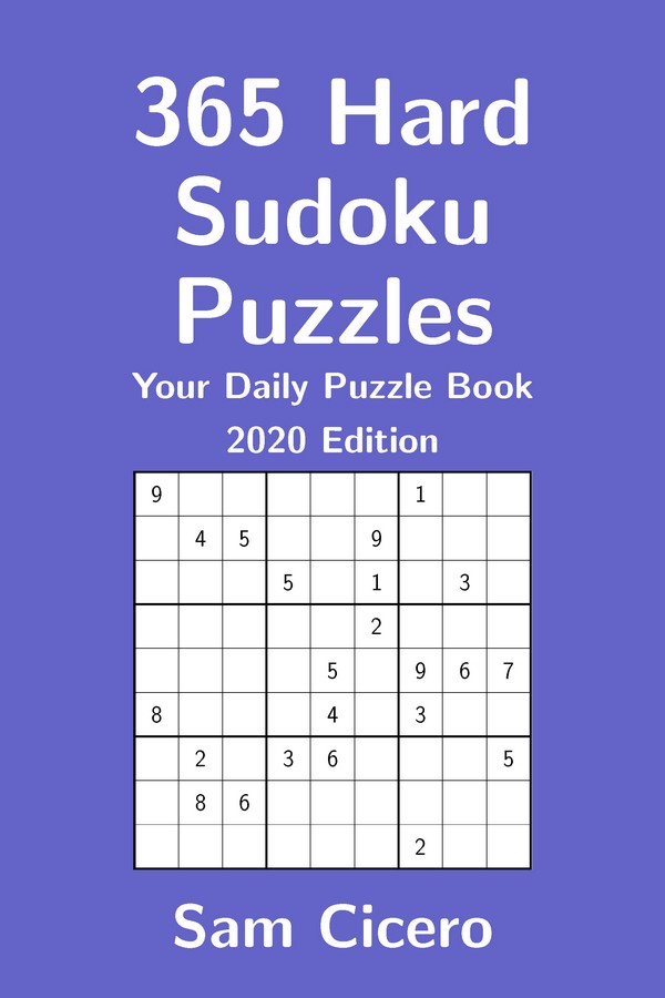 365 Hard Sudoku Puzzles: Your Daily Puzzle Book - 2020 Edition