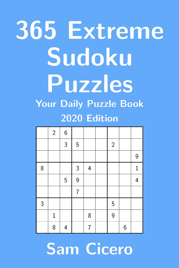 365 Extreme Sudoku Puzzles: Your Daily Puzzle Book - 2020 Edition