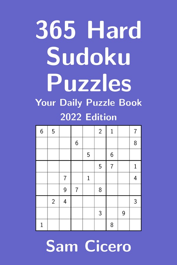365 Hard Sudoku Puzzles: Your Daily Puzzle Book - 2022 Edition