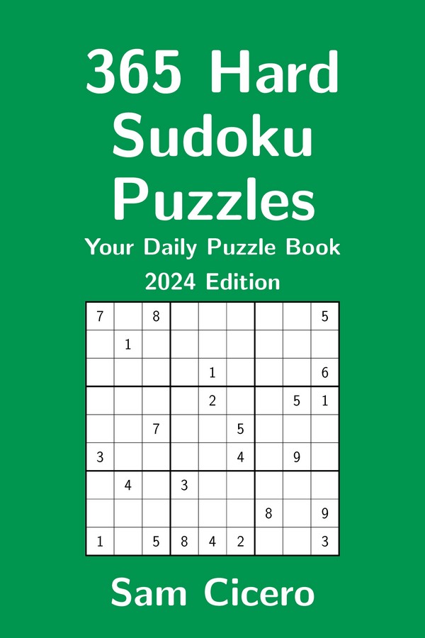 365 Hard Sudoku Puzzles: Your Daily Puzzle Book - 2024 Edition