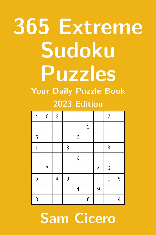 365 Extreme Sudoku Puzzles: Your Daily Puzzle Book - 2023 Edition