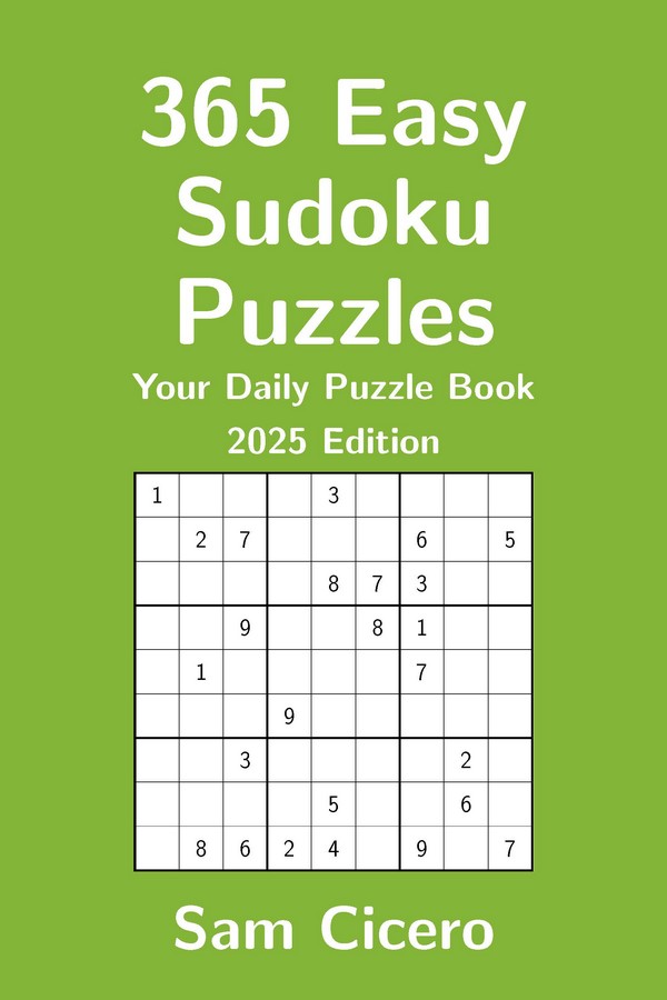 365 Easy Sudoku Puzzles: Your Daily Puzzle Book - 2025 Edition