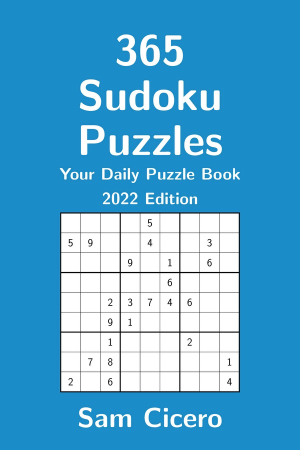 365 Sudoku Puzzles: Your Daily Puzzle Book - 2022 Edition