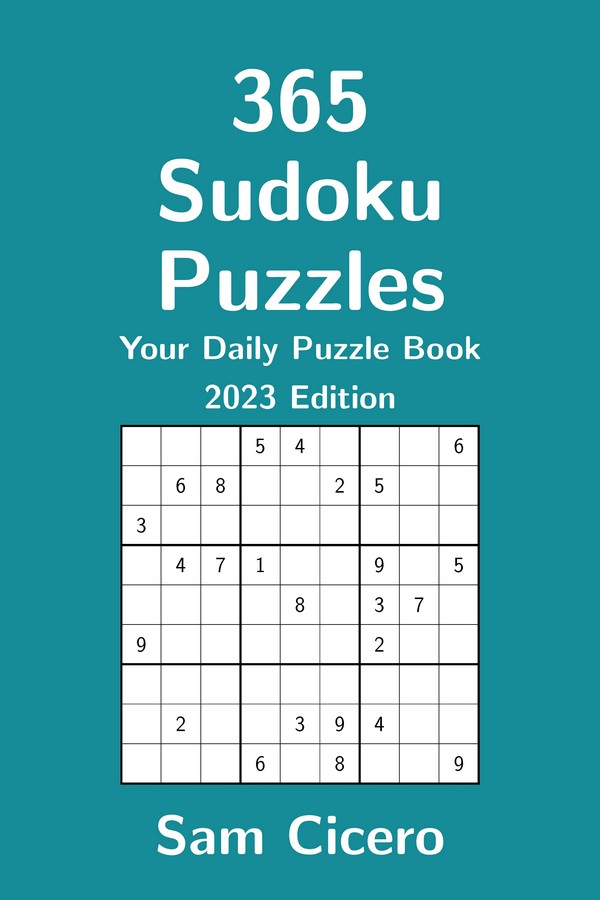 365 Sudoku Puzzles: Your Daily Puzzle Book - 2023 Edition