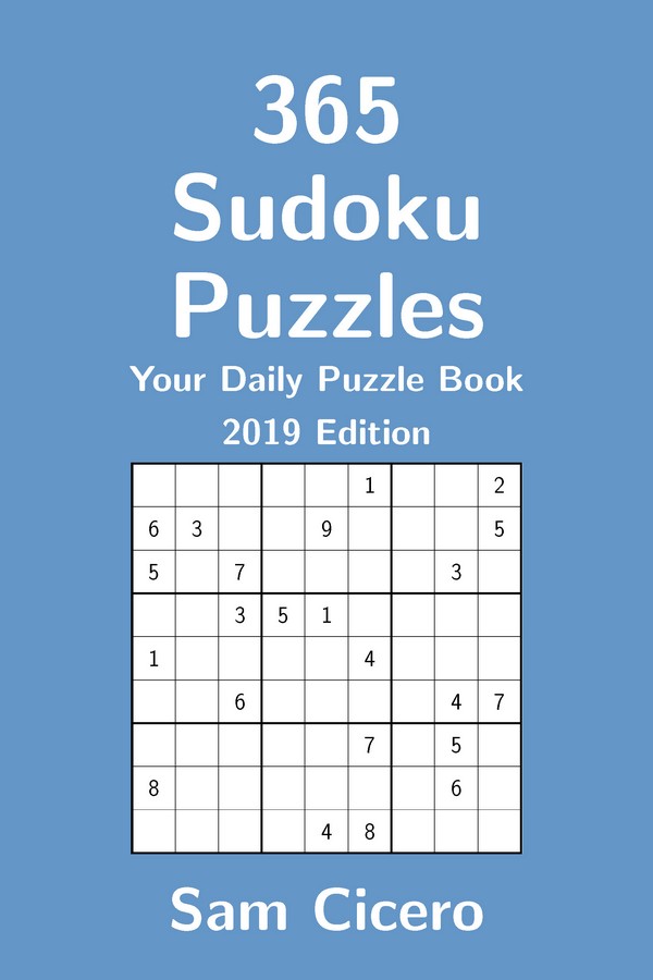 365 Sudoku Puzzles: Your Daily Puzzle Book - 2019 Edition