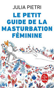 le petit guide la masturbation féminine