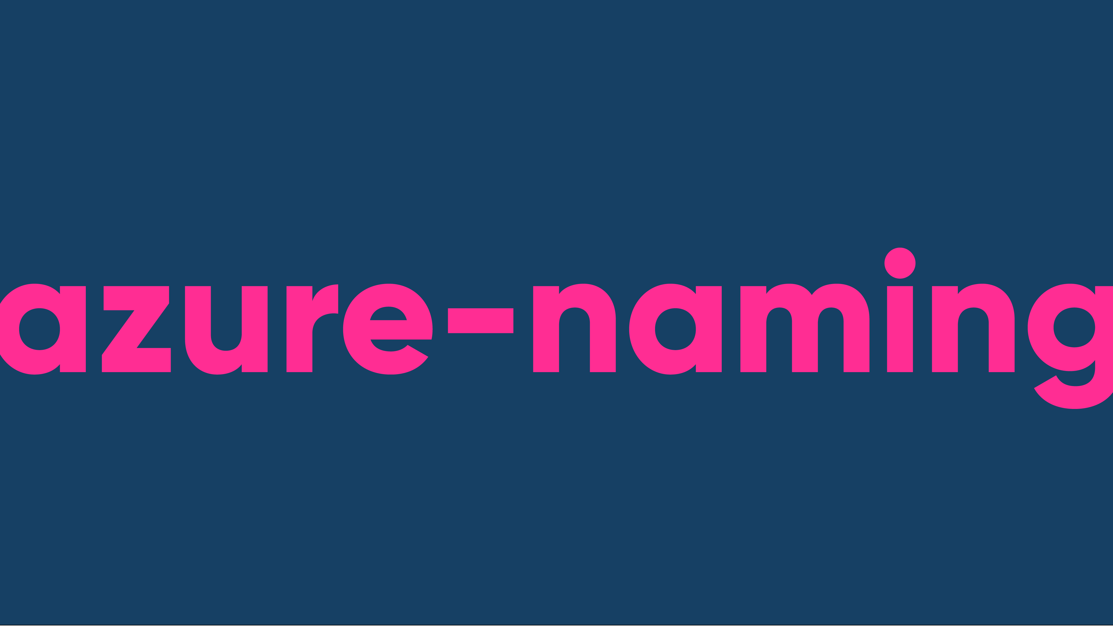 Azure Resource Naming Tips 2022