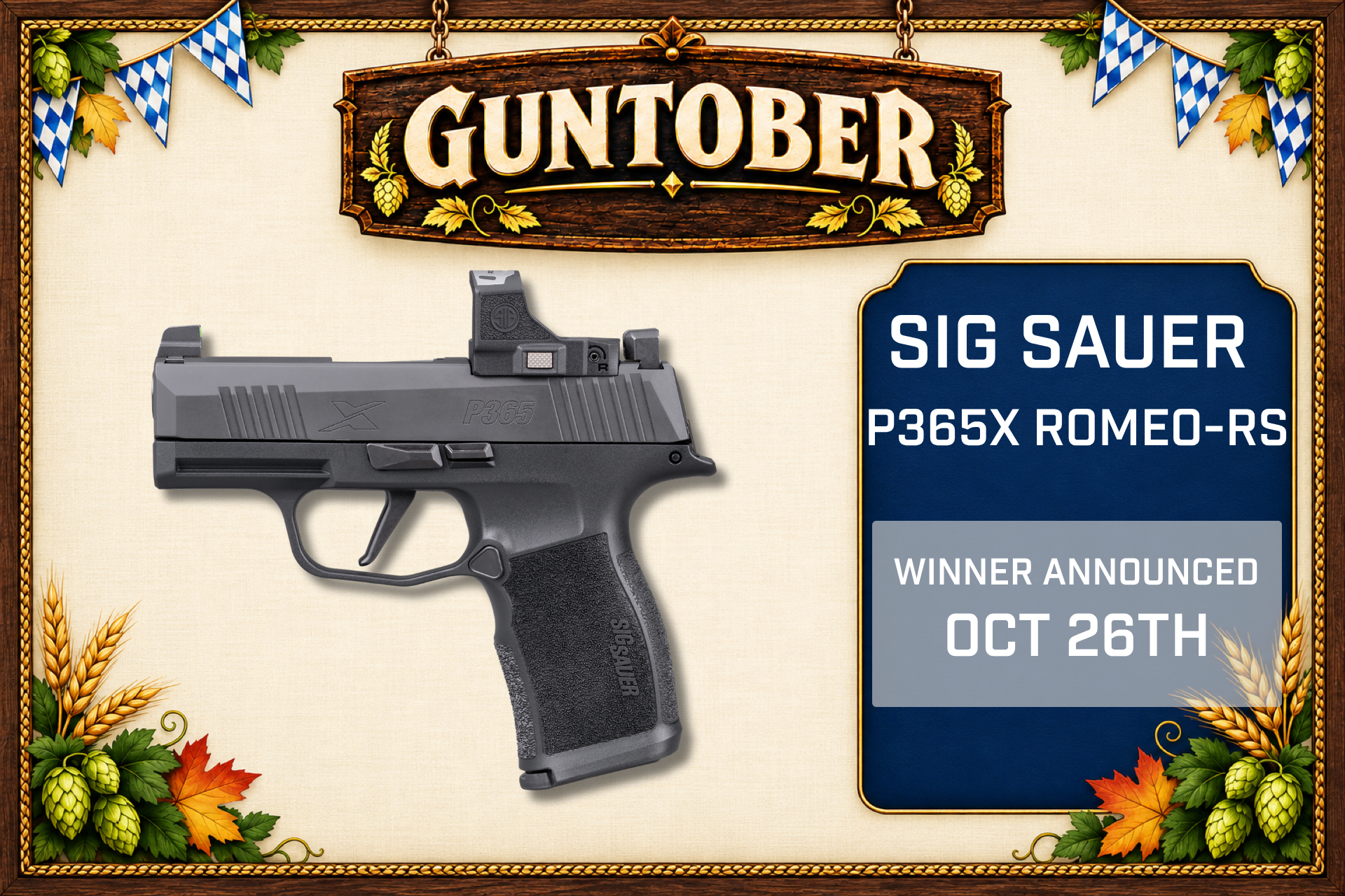 Sig Sauer P365X &mdash; 9mm with Romeo-RS optic. Winner announced Mon Oct 26.
