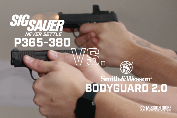 Sig Sauer P365 VS Smith & Wesson Bodyguard 2.0