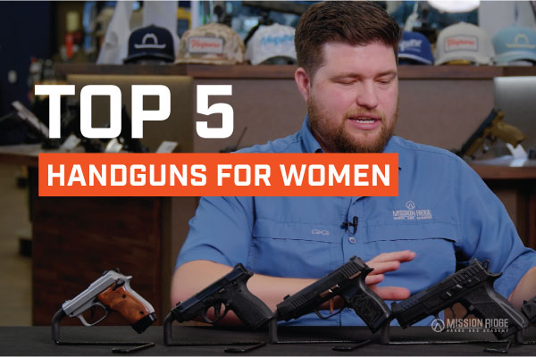 Top 5 Firearms for Women