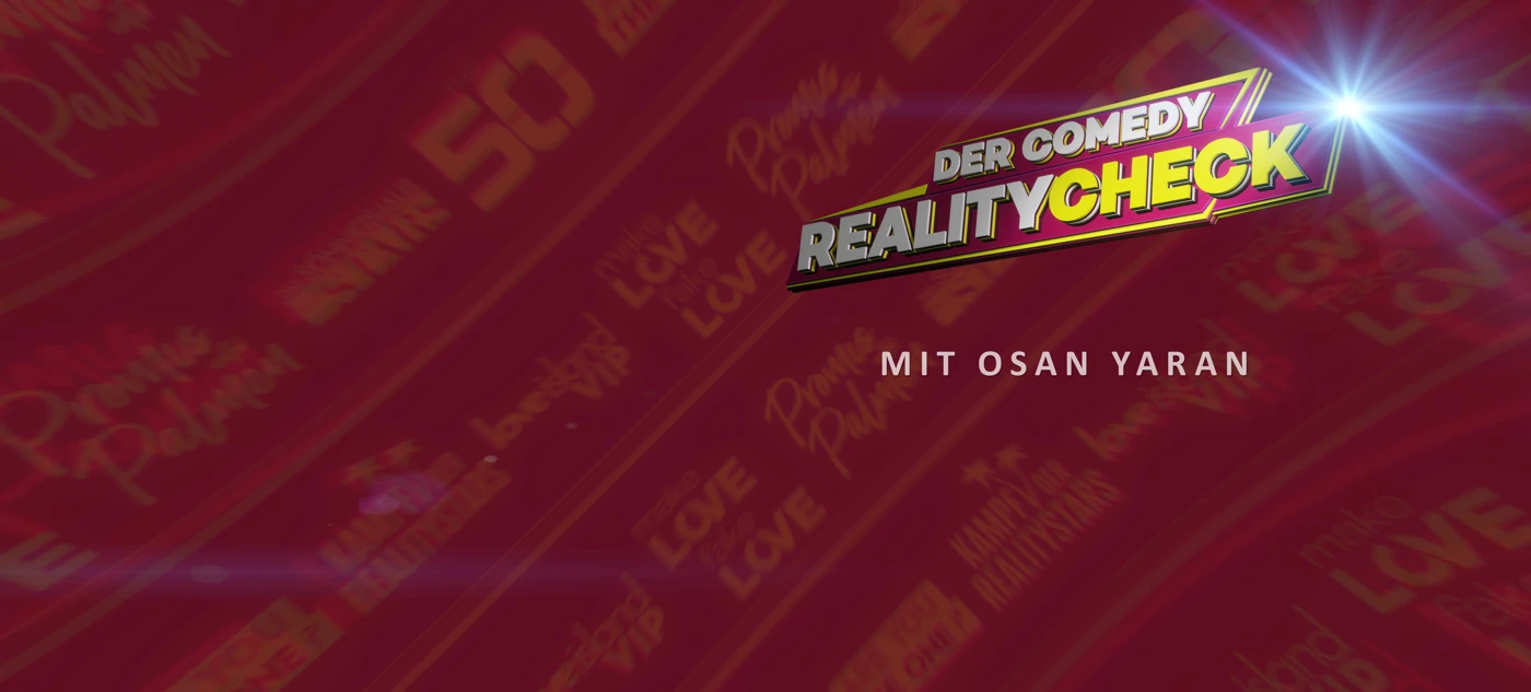 Der Comedy Realitycheck mit Osan Yaran