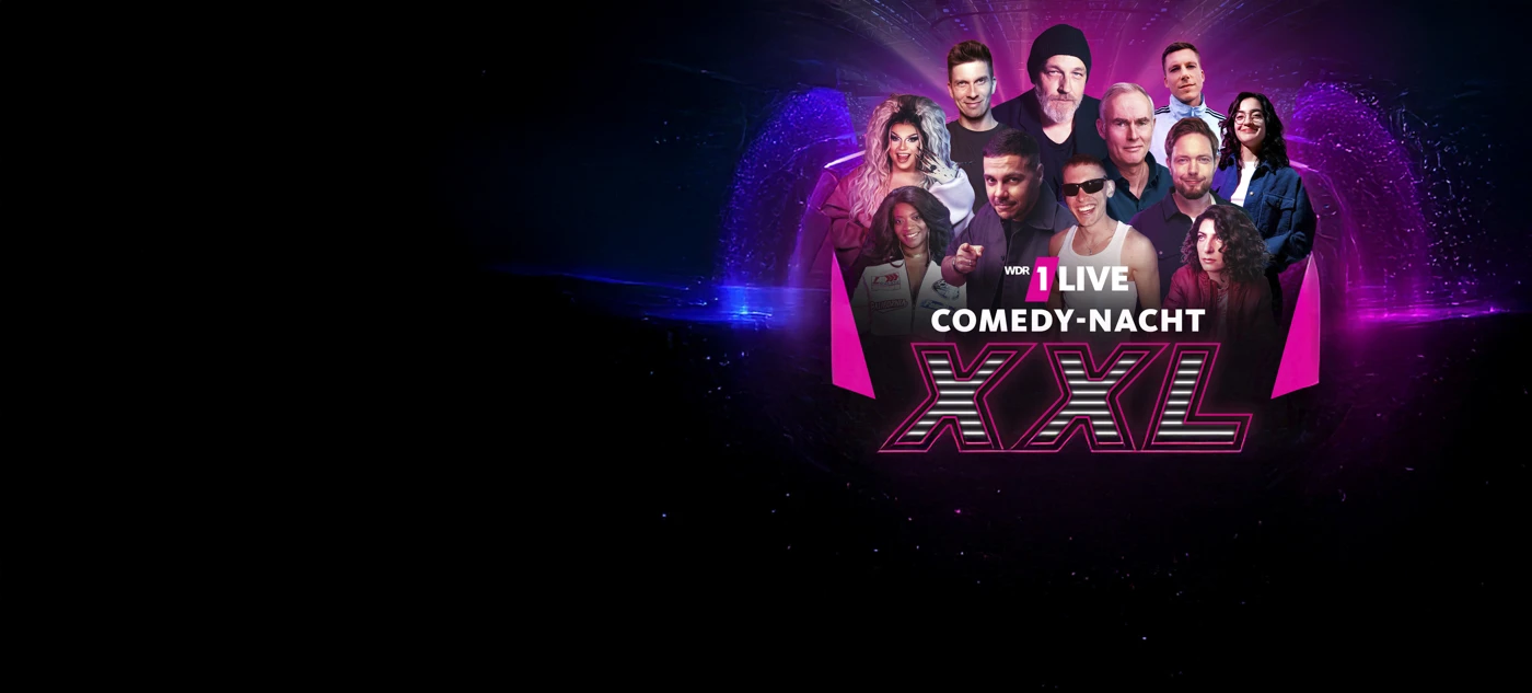 1LIVE Comedy-Nacht XXL