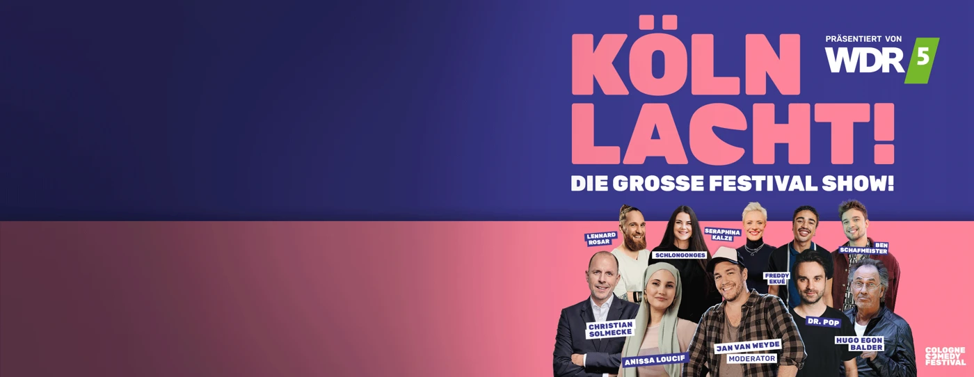 KÖLN LACHT! DIE GROSSE FESTIVAL SHOW