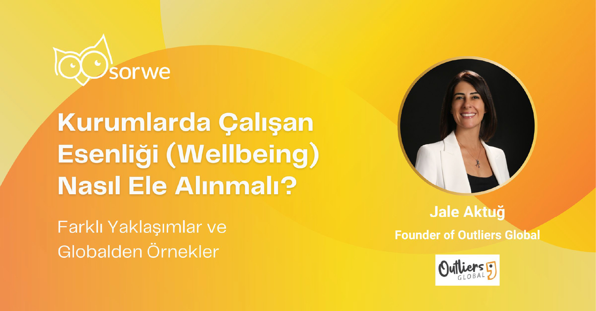 Webinar: Kurumlarda Wellbeing Nasıl Devreye Alınmalı? 