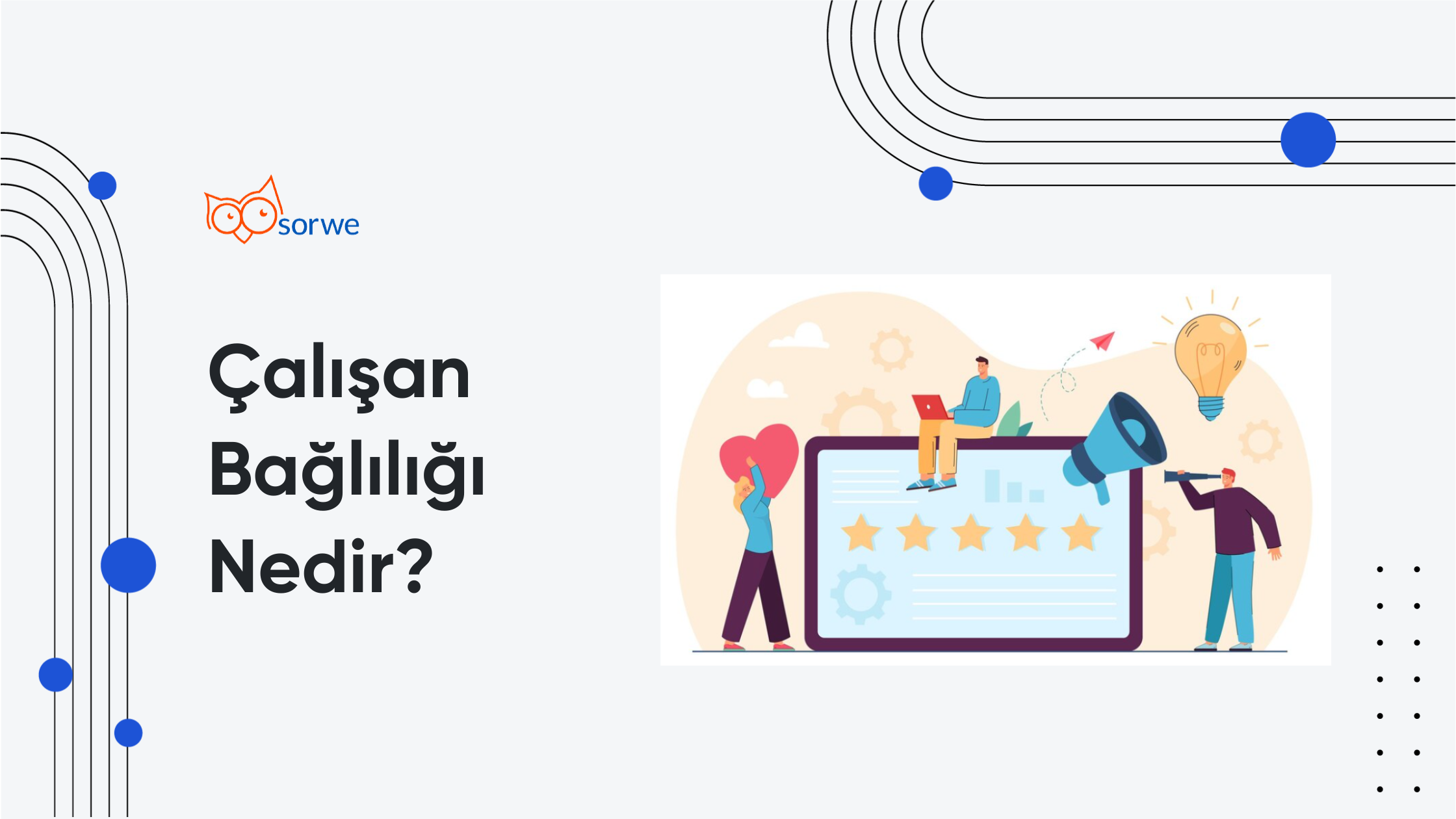 Çalışan Bağlılığı Nedir, Nasıl Artırılır?