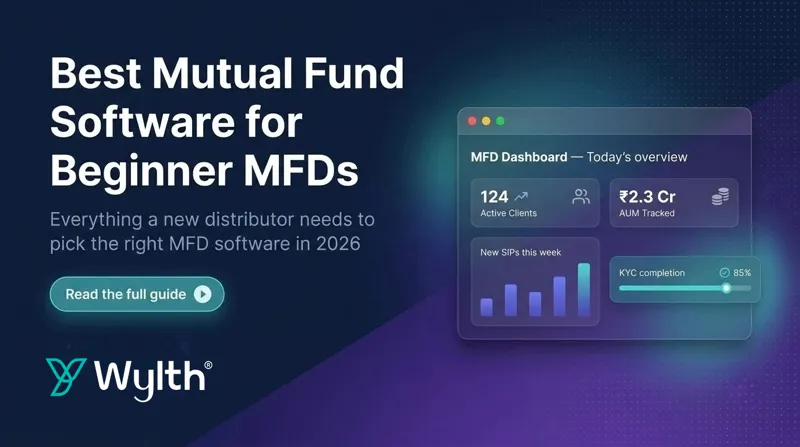 Best Mutual Fund Software for Beginner MFDs: A Complete Starter's Guide to Mutual Fund Distributor Software in India