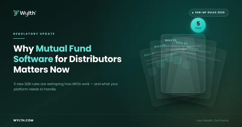 SEBI MF Rules 2026: Why Mutual Fund Software for Distributors Matters Now